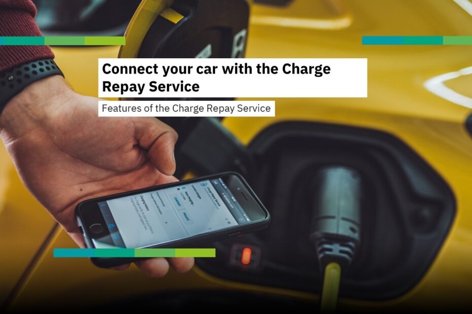 Connect your car with the Charge Repay Service